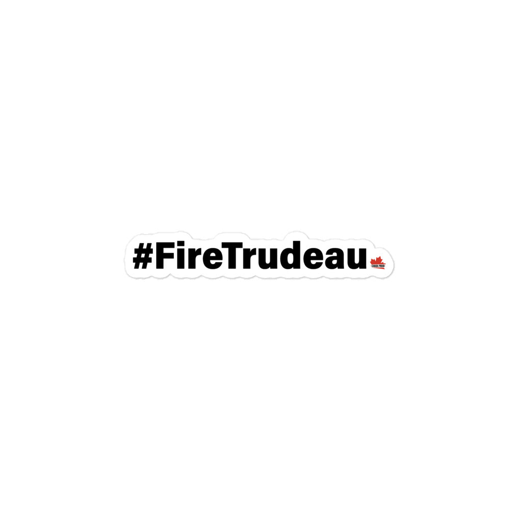 #FireTrudeau Bubble-free stickers